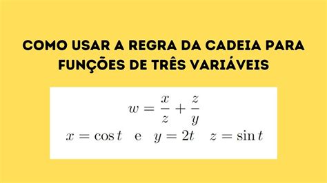 Regra Da Cadeia Para Fun Es De Tr S Vari Veis Derivadas Parciais