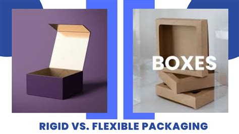 Rigid vs. Flexible Packaging: Which One is Better?