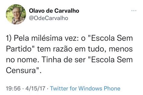 Escola Sem Partido On Twitter Pra Dizer Uma Bobagem Dessas Uma De