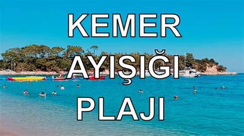 Antalya Kemer Ay I Plaj Dr Murat Youtube