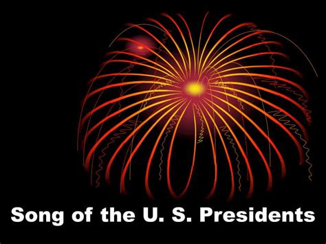 PPT - Song of the U. S. Presidents PowerPoint Presentation, free ...