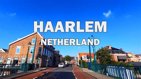 Haarlem Netherlands Driving Tour K Youtube