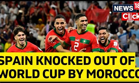 Morocco Knocks Spain Out Of The FIFA World Cup On Penalties Morocco