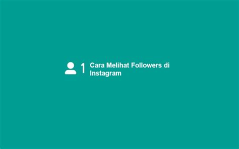 √ Mau Cek Siapa Saja Follower Instagram Begini Caranya