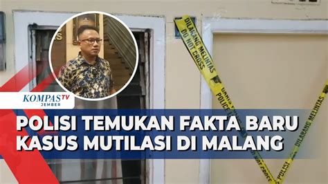 Polisi Ungkap Petunjuk Baru Kasus Pembunuhan Dan Mutilasi Di Malang