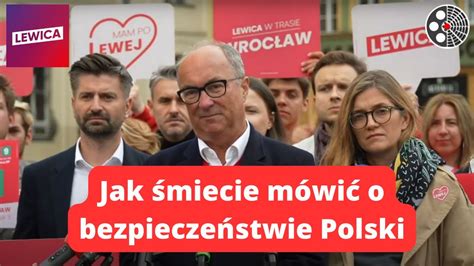 Włodzimierz Czarzasty Jak śmiecie mówić o bezpieczeństwie Polski