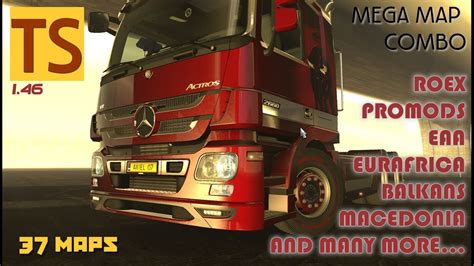 Mega Map Combo ETS2 1 46 37 Maps With Promods Roex Eurafrica