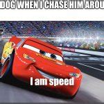 I am speed Meme Generator - Imgflip