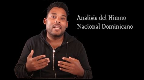 Análisis Del Himno Nacional Dominicano Youtube