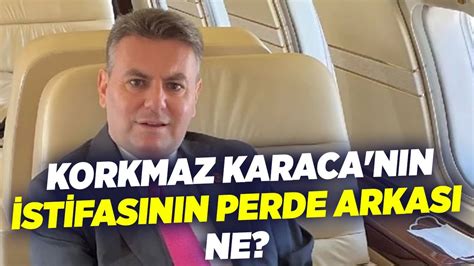 Korkmaz Karaca nın İstifasının Perde Arkası Ne Saygı Öztürk KRT