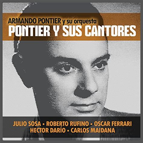 Pontier Y Sus Cantores By Armando Pontier On Amazon Music Amazon Co Uk