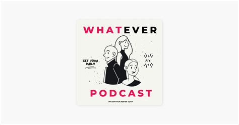 ‎WhatEver Podcast on Apple Podcasts