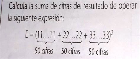 Solved Calcula La Suma De Cifras Del Resultado De Operar La Siguiente