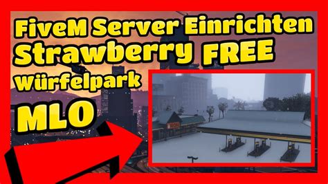 FiveM Server Einrichten 560 Strawberry Würfelpark MLO FiveM