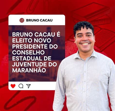 Bruno Cacau Eleito Presidente Do Conselho Estadual De Juventude Do