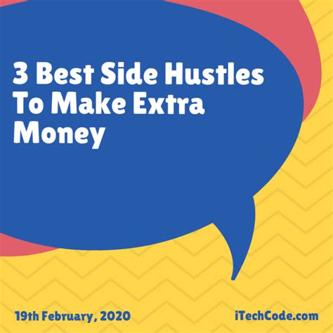 3 Best Side Hustles To Make Extra Money