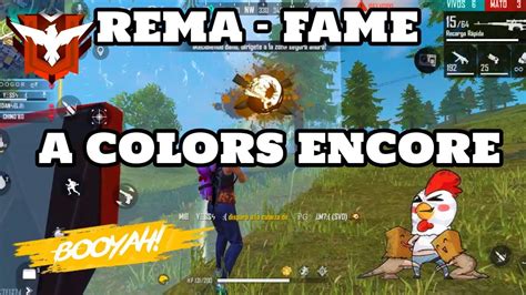 Rema Fame A Colors Encore Free Fire Highlights Youtube