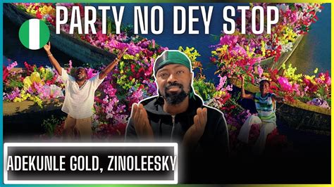 Adekunle Gold Zinoleesky Party No Dey Stop Official Music Video