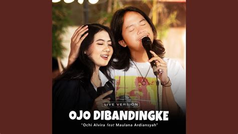 Ojo Dibandingke Feat Maulana Ardiansyah Live YouTube Music