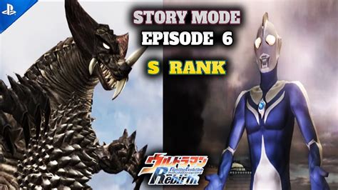 Tutorial S Rank Story Mode EPISODE 6 Cosmos Vs Ex Gomora Ultraman