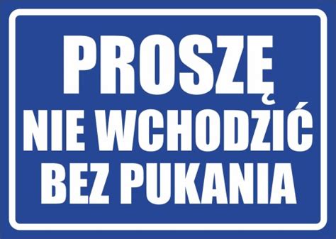 Tabliczka Prosze Nie Wchodzi Bez Pukania X M Cena Opinie