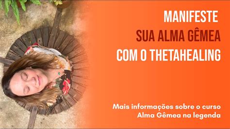 THETAHEALING Faça essa meditação para manifestação da sua Alma Gêmea e