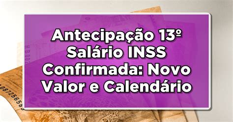 Antecipação do 13º Salário INSS Confirmada Confira aqui