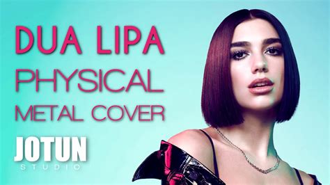 Dua Lipa Physical Metal Remix Cover Youtube