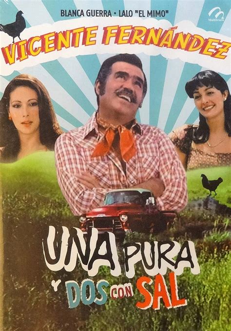 Una Pura Y Dos Con Sal Cine