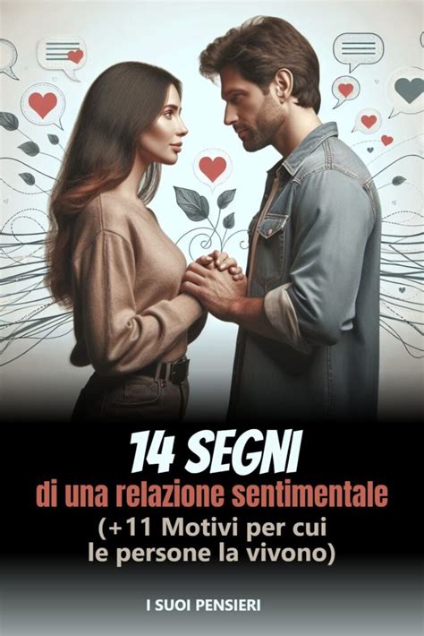 Segni Di Una Relazione Sentimentale Motivi Per Cui Le Persone