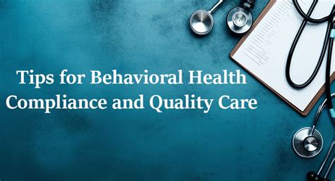 Common Tips For Behavioral Health Compliance And Quality Care