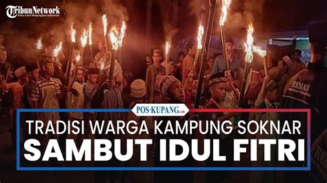 Tradisi Warga Kampung Soknar Labuan Bajo Pawai Obor Sambut Hari Raya