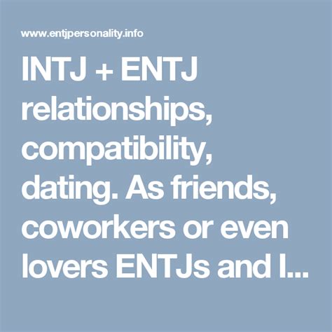 Intj Entj Relationships Compatibility Dating As Friends Coworkers