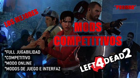 Los Mejores Mods Competitivos Promod Left 4 Dead 2 🔥 100