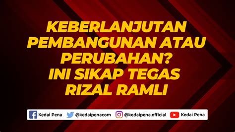 VIDEO Keberlanjutan Pembangunan Atau Perubahan Ini Sikap Tegas Rizal