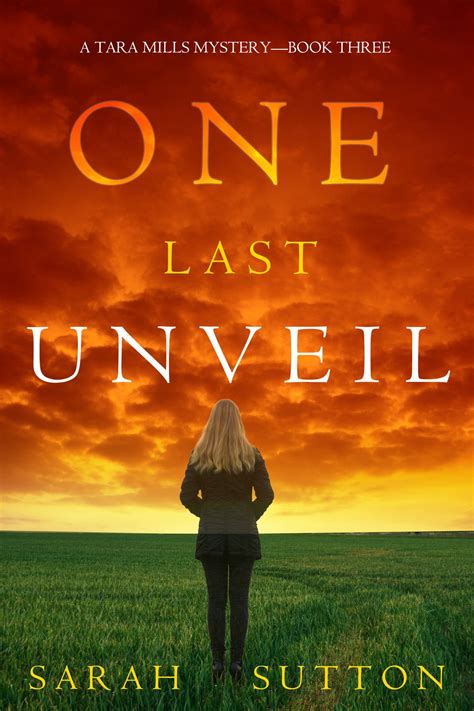 One Last Unveil (A Tara Mills Mystery—Book Three) eBook by Sarah Sutton ...