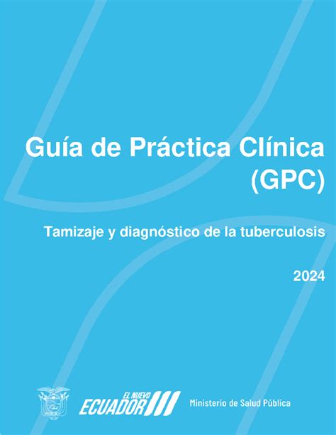 Gpc Tamizaje Y Diagnostico De La Tuberculosis 2024 Guía De Práctica Clínica Gpc Tamizaje Y