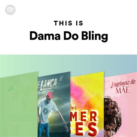 This Is Dama Do Bling Playlist By Spotify Spotify