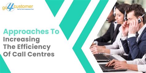 What Are The Methods For Enhancing Call Centre Efficiency