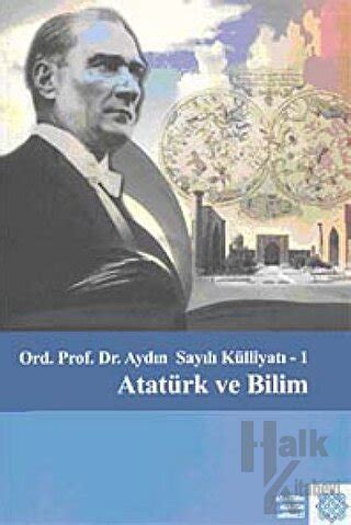 Atatürk Ve Bilim Aydın Sayılı Külliyatı 1 Halkkitabevi