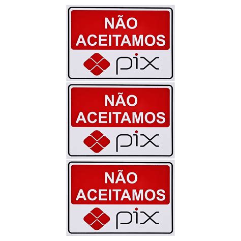 Combo Placas De Sinaliza O N O Aceitamos Pix X Acesso P