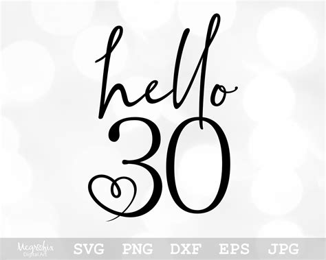 Hello 30 Svg Hello Thirty 30th Birthday Svg 30th Svg Etsy