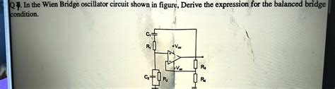 SOLVED Q7 In The Wien Bridge Oscillator Circuit Shown In Figure