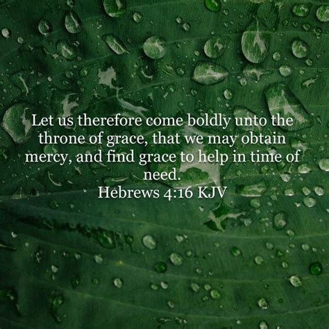 Hebrews 4 16 let us therefore come boldly unto the throne of grace that ...