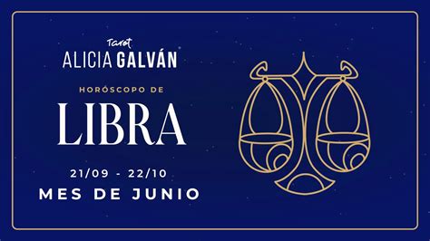 Horóscopo Mensual Libra Gratis Cada Mes ♎ Alicia Galván