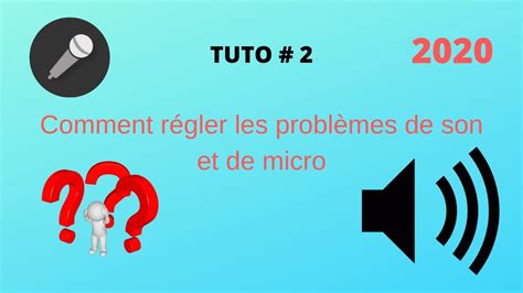 Comment régler les problèmes de son et de micro TUTO 2 YouTube