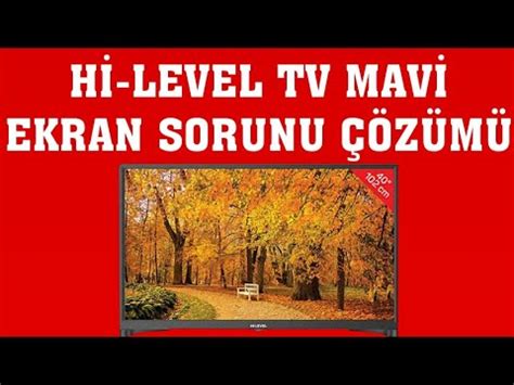 Hi Level TV Mavi Ekran Sorunu Çözümü YouTube