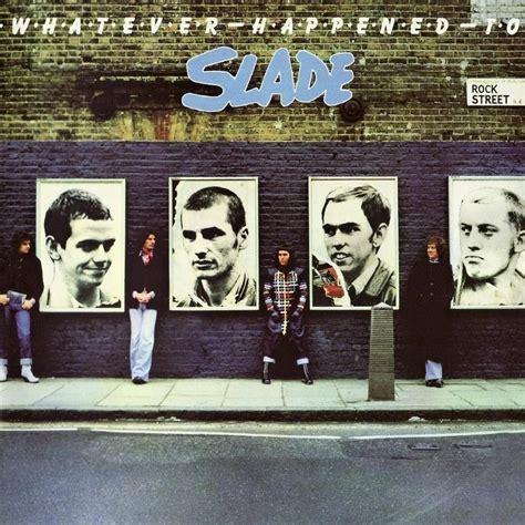 Slade - Whatever Happened to Slade Lyrics and Tracklist | Genius