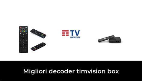 46 Migliori Decoder Timvision Box Nel 2022 Secondo 335 Esperti