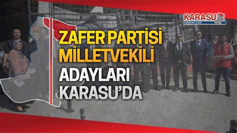 Zafer Partisi Sakarya milletvekili adayları Karasu da YouTube